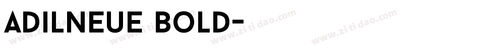 adilNeue Bold字体转换